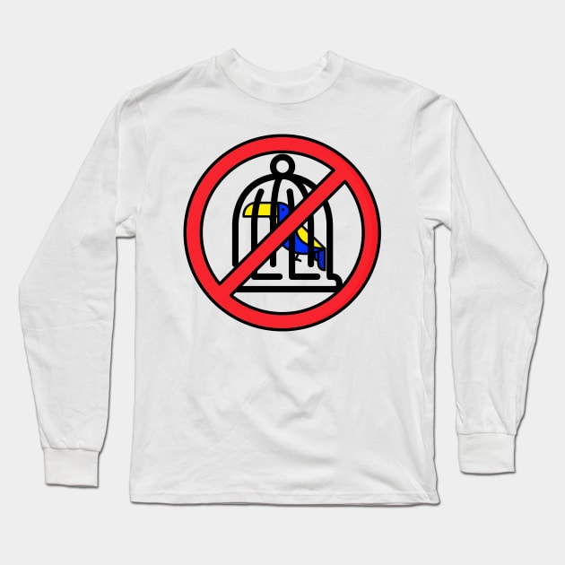 Birding and Conservation - No cages Long Sleeve T-Shirt by Birding_by_Design